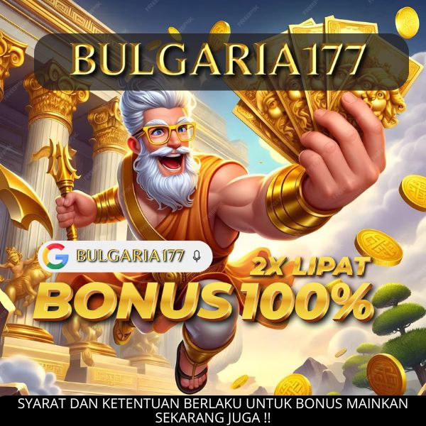 BULGARIA177 Situs Slot Online Paling Hoki – Withdraw Tanpa Ribet!